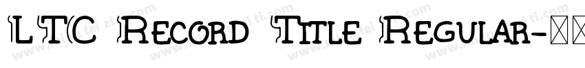 LTC Record Title Regular字体转换